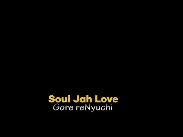 Soul Jah Love New Song